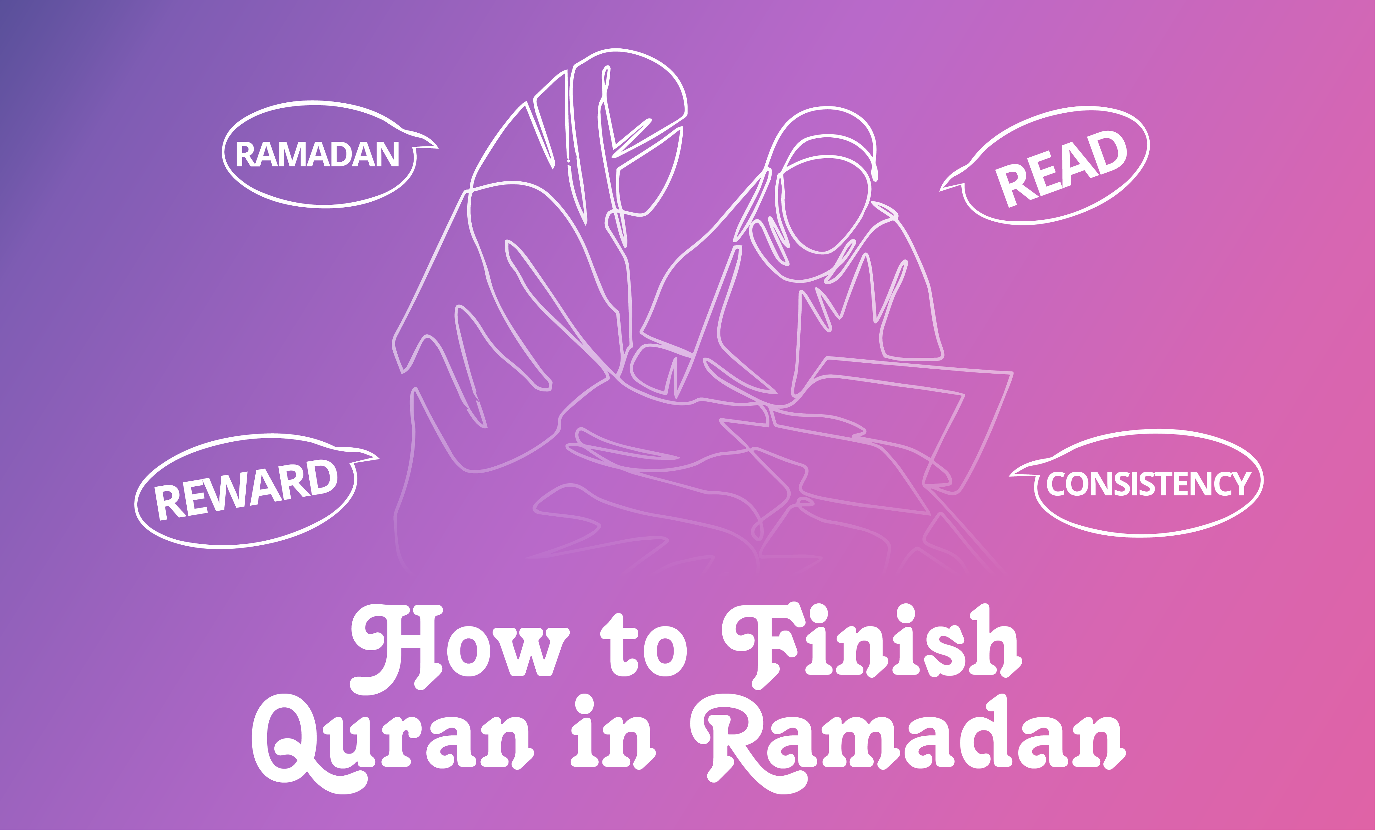 How to complete Quran during Ramadan?