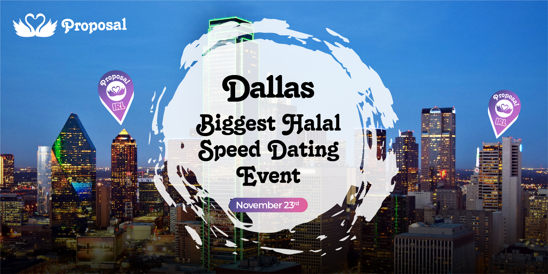 Proposal Presents BIGGEST HALAL Speed Dating Event Dallas